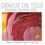 GRAVUR ON TOUR: Glashütte Gernheim 2023